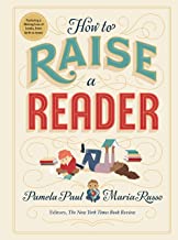 How to Raise a Reader by Pamela Paul, Maria Russo