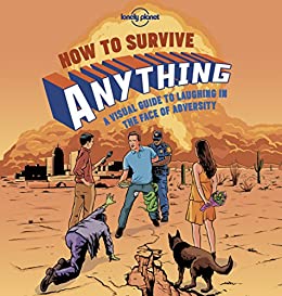 How to Survive Anything by Lonely Planet