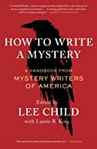 How to Write a Mystery by Jeffrey Deaver, Lee Child, Charlaine Harris, Kelley Armstrong, Tess Gerritsen, Meg Gardiner, Laurie R. King