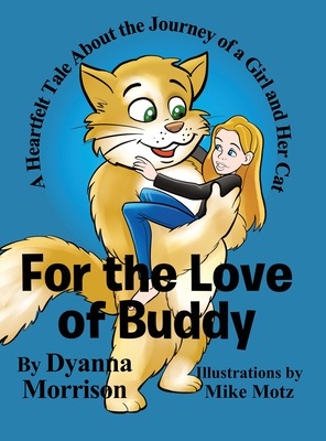 For the Love of Buddy by Dyanna Morrison