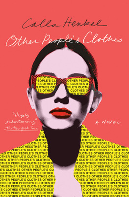 Other Peoples Clothes by Calla Henkel