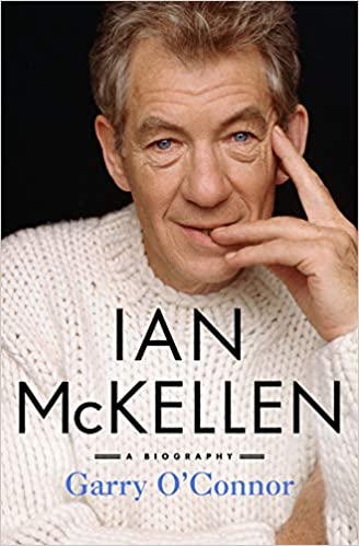 Ian McKellen: A Biography by Garry O’Connor