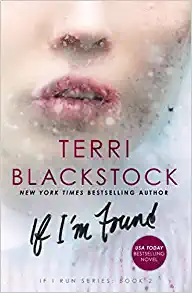 If I'm Found by Terri Blackstock
