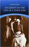 Incidents in the Life of a Slave Girl  by Harriet Ann Jacobs