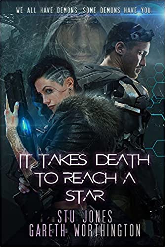 It Takes Death To Reach A Star by Gareth Worthington, Stu Jones