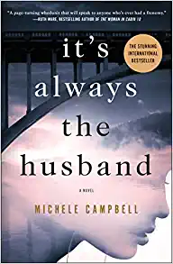 It’s Always the Husband by Michele Campbell