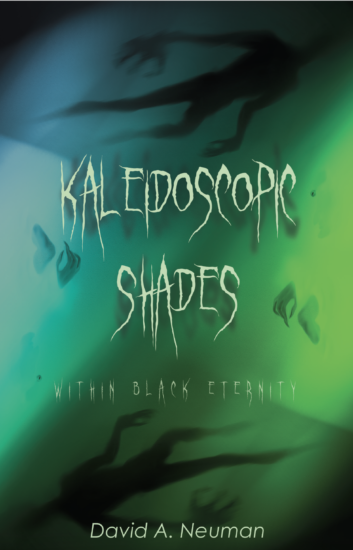 Kaleidoscopic Shades by David A. Neuman