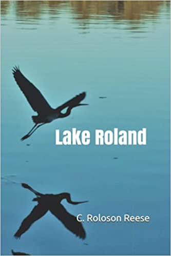 Lake Roland by C. Roloson Reese