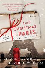 Last Christmas in Paris by Heather Webb and Hazel Gaynor