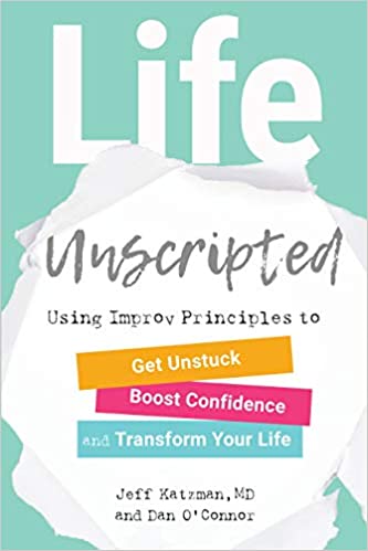 Life Unscripted by Jeff Katzman, MD, Dan O’Connor