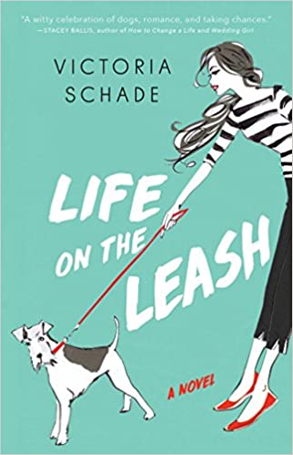 Life on the Leash  by Victoria Schade