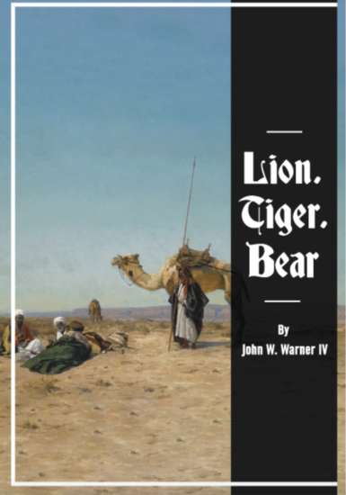 Lion, Tiger, Bear by John W. Warner IV
