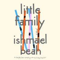Little Family by Ishmael Beah