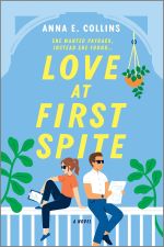 Love at First Spite by Anne E. Collins