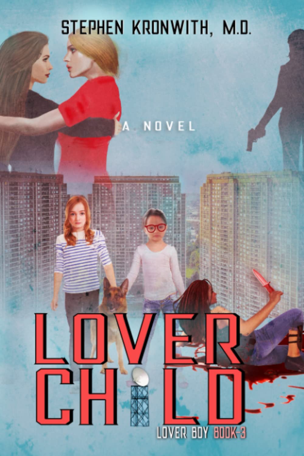 Lover Child by Stephen Kronwith, M.D.