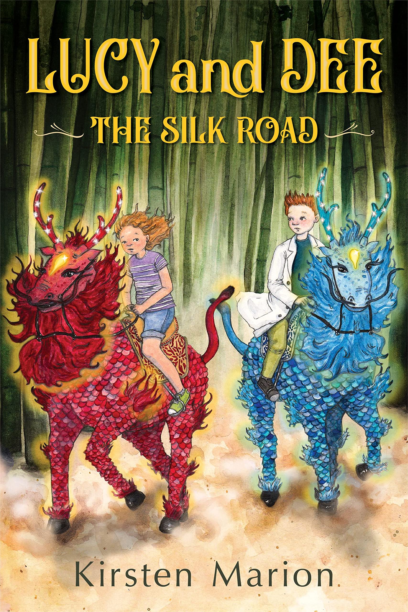 Lucy and Dee The Silk Road by Kirsten Marion