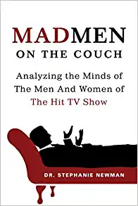 Mad Men on the Couch by Stephanie Newman