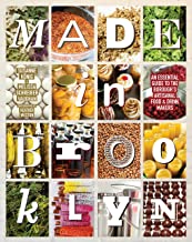 Made in Brooklyn: An Essential Guide to the Borough’s Artisanal Food & Drink Makers by Melissa Schreiber Vaughan. Susanne König, Heather Weston