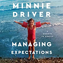 Managing Expectations: A Memoir in Essays by Minnie Driver