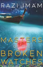 Masters of the Broken Watches by Razi Imam