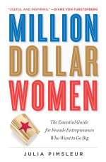Million Dollar Women by Julia Pimsleur