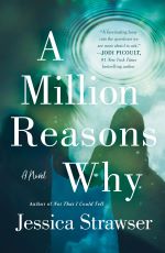 A Million Reasons Why by Jessica Strawser