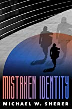Mistaken Identity by Michael W. Sherer