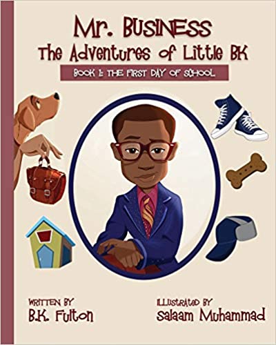 Mr. Business: The Adventures of Little BK by 