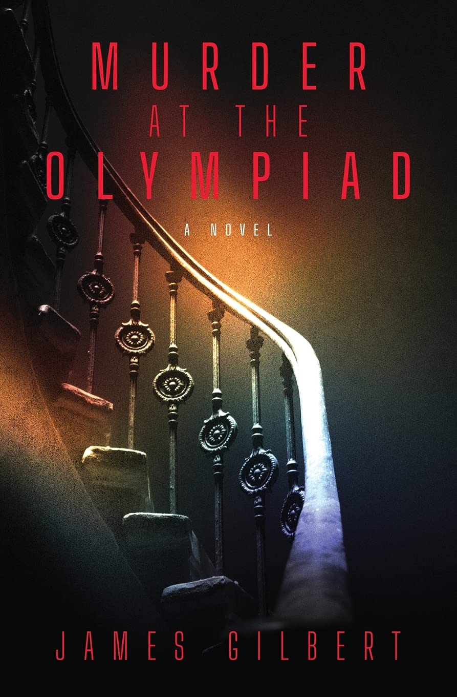Murder At The Olympiad by James Gilbert