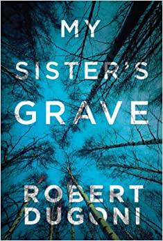My Sister's Grave by Robert Dugoni