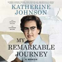 My Remarkable Journey by Katherine Johnson, Joylette Hylick, Katherine Moore