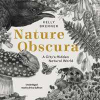 Nature Obscura by Kelly Brenner