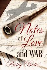 Notes of Love and War by Betty Bolte