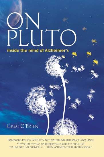 On Pluto: Inside the Mind of Alzheimer’s by Greg O'Brien
