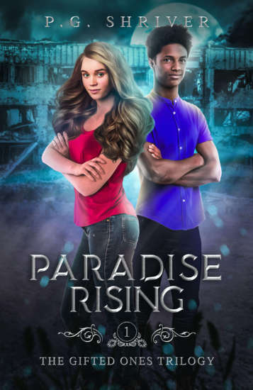 Paradise Rising: The Gifted Ones #1 by P.G. Shriver