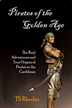 Pirates of the Golden Age by TS Rhodes