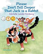 Please Don’t Tell Cooper That Jack is a Rabbit by Michelle Lander Feinberg