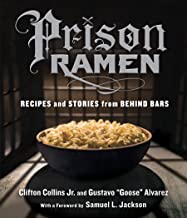 Prison Ramen by Gustavo “Goose” Alvarez, Clifton Collins Jr.