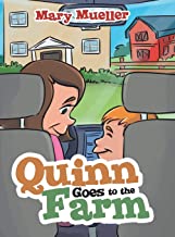 Quinn Goes to the Farm by Mary Mueller