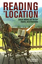 Reading on Location: Great Books Set in Top Travel Destinations by Luisa Moncada