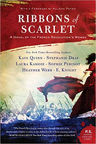 Ribbons of Scarlet by Kate Quinn, Stephanie Day, Laura Kamoie, E. Knight, Sophie Perinot, Heather Webb, Allison Pataki