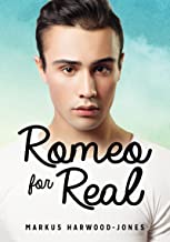Romeo for Real by Markus Harwood-Jones