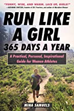  Run Like a Girl 365 Days a Year by Mina Samuels 
