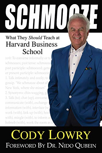 Schmooze: What They Should Teach at Harvard Business School by ody Lowry