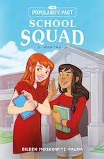 The Popularity Pact: School Squad by Eileen Moskowitz-Palma