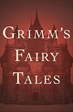 Grimm’s Fairy Tales by The Brothers Grimm