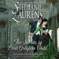 The Secrets of Lord Grayson Child  by Stephanie Laurens