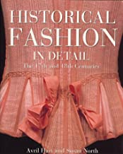 Seventeenth and Eighteenth Century Fashion in Detail by Avril Hart, Susan North