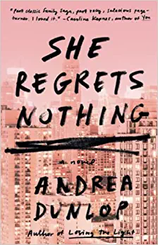 She Regrets Nothing by Andrea Dunlop