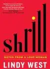 Shrill  by Lindy West